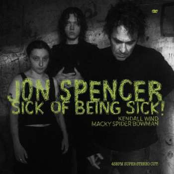 Album Jon Spencer: Sick Of Being Sick!