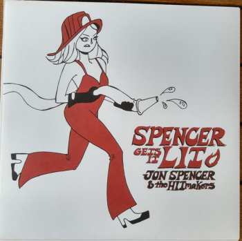 LP Jon Spencer & The Hitmakers: Spencer Gets It Lit CLR | LTD 478190