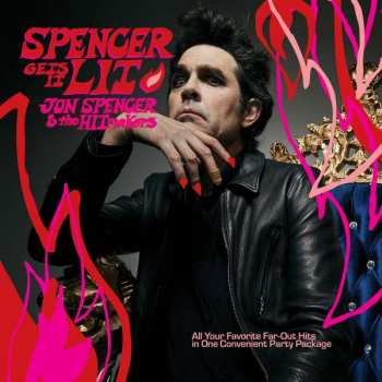 LP Jon Spencer & The Hitmakers: Spencer Gets It Lit 461083