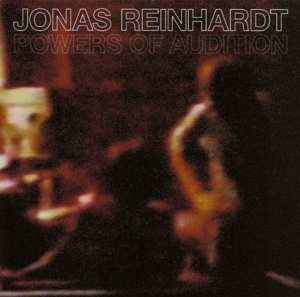 LP Jonas Reinhardt: Powers Of Audition 610274