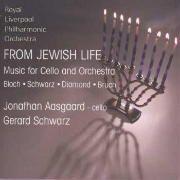 CD Gerard Schwarz: From Jewish Life. Music For Cello And Orchestra 579684