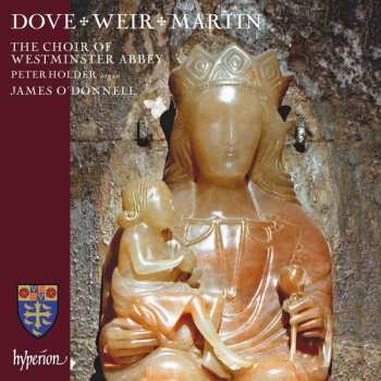 The Choir Of Westminster Abbey: Dove, Weir, Martin