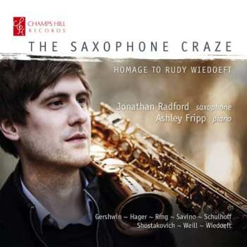 Jonathan Radford: The Saxophone Craze: Homage to Rudy Wiedoeft  