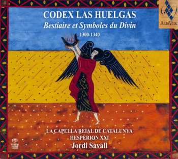 Album Jordi Savall: Codex Las Huelgas - Bestiaire Et Symboles Du Divin (1300-1340)