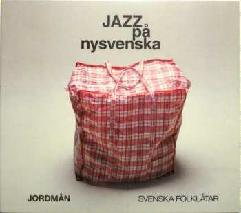 Album Jordmån: Jazz Pa Nysvenska