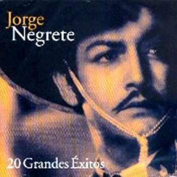 Album Jorge Negrete: 20 Grandes Exitos