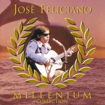 Album José Feliciano: Millenium Collection