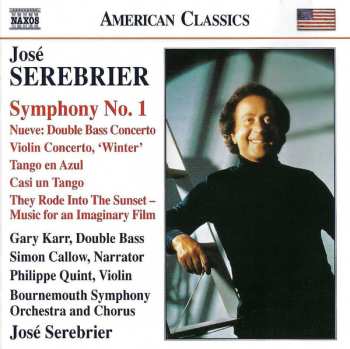 CD Jose Serebrier: Symphony No. 1 • Double Bass Concerto • Violin Concerto 571818