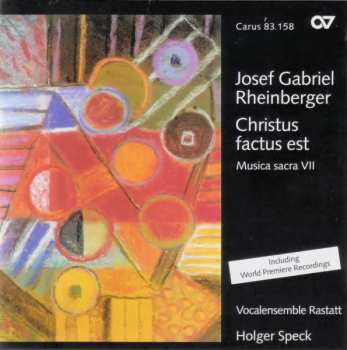 Album Josef Rheinberger: Christus Factus Est (Musica Sacra VII)