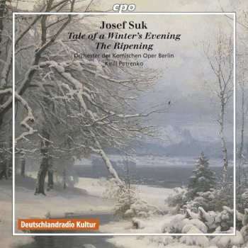 Album Josef Suk: Tale Of A Winter's Evening - The Ripening