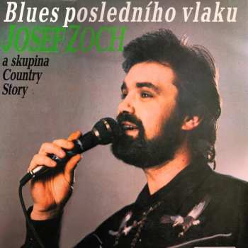 Album Josef Zoch: Blues Posledního Vlaku