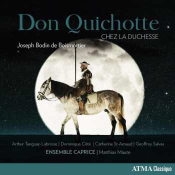 CD Joseph Bodin De Boismortier: Don Quichotte Chez La Duchesse 621186