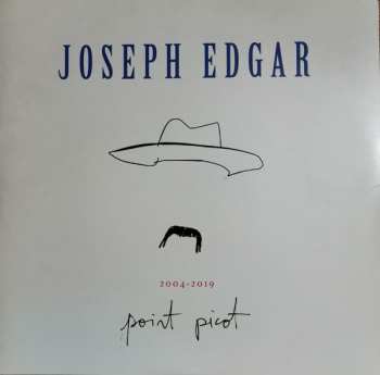 Album Joseph Edgar: 2004-2019 Point Picot