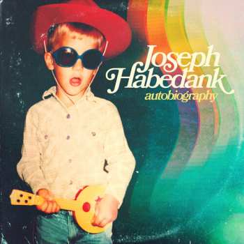 LP Joseph Habedank: Autobiography 632767