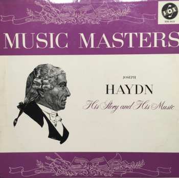 Album Joseph Haydn: Joseph Haydn - His Story And His Music