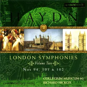 London Symphonies (Volume Two: Nos 94, 101 & 102)