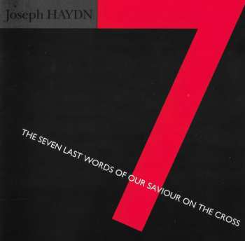 Album Joseph Haydn: The Seven Last Words Of Our Saviour On The Cross