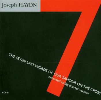 CD Joseph Haydn: The Seven Last Words Of Our Saviour On The Cross Extended String Quartet Version 618463