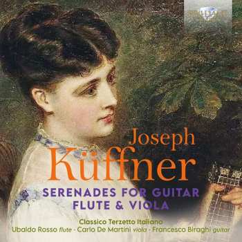 Joseph Küffner: Serenades For Guitar Flute & Viola