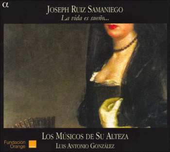 Album Joseph Ruiz Samaniego: La Vida Es Sueño...