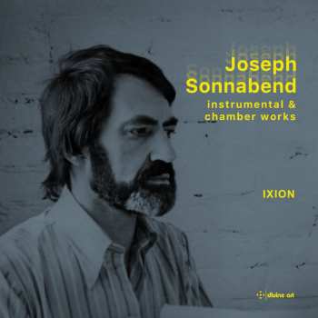 CD Joseph Sonnabend: Instrumental & Chamber Works 621925