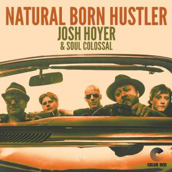 LP Josh Hoyer & Soul Colossal: Natural Born Hustler 570412