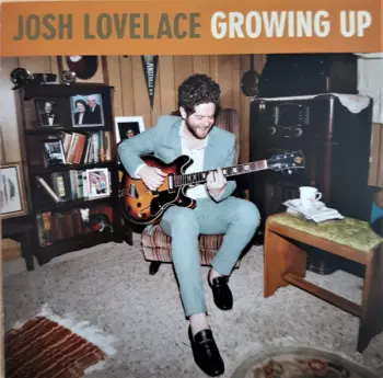 Josh Lovelace: Growing Up