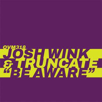 Album Josh Wink: Be Aware