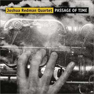 CD Joshua Redman Quartet: Passage Of Time 628130