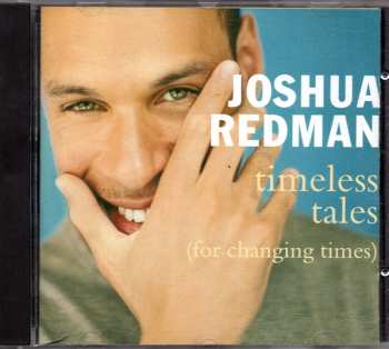 CD Joshua Redman: Timeless Tales (For Changing Times) 584367