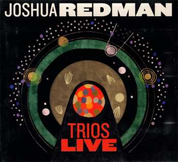 CD Joshua Redman: Trios Live 424840