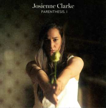 Album Josienne Clarke: Parenthesis, I