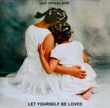 LP Joy Denalane: Let Yourself Be Loved CLR | LTD | NUM 643321