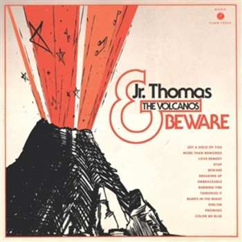 LP Jr. Thomas & The Volcanos: Beware CLR 578448