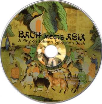 CD Johann Sebastian Bach: Bach Meets Asia 493454