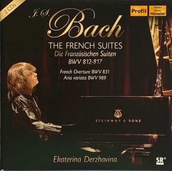 Johann Sebastian Bach: The French Suites = Französische Suiten BWV 812-817 / French Overture BWV 831 / Aria Variata BWV 989