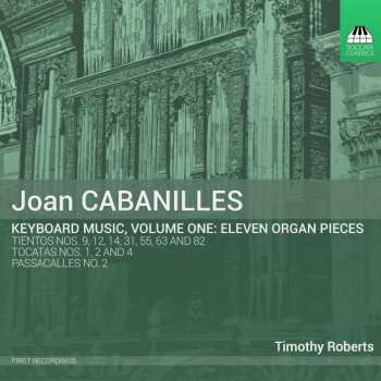 CD Juan Cabanilles: Keyboard Music, Volume One: Eleven Organ Pieces 451466