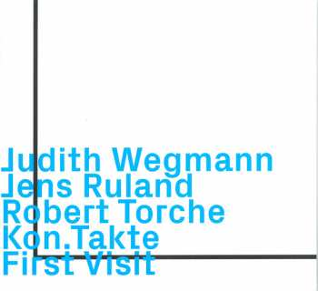 Album Judith Wegmann: Kon.Takte • • First Visit