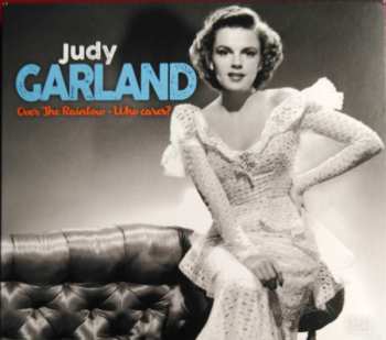 Album Judy Garland: Over The Rainbow - Who Cares?