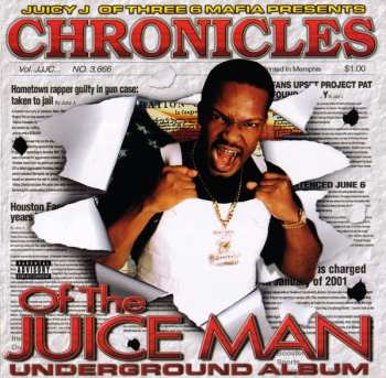 Juicy J: Chronicles Of The Juice Man (Underground Album)