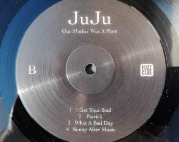 LP Juju: Our Mother Was A Plant CLR 64852