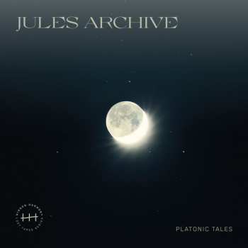 Album Jules Archive: Platonic Tales