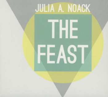 CD Julia A. Noack: The Feast 387650