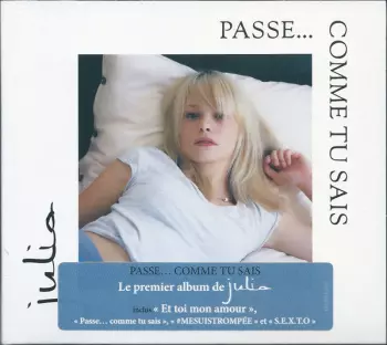 Julia: Passe... Comme Tu Sais