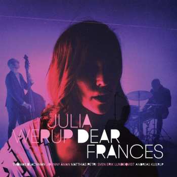 CD Julia Werup: Dear Frances 491005