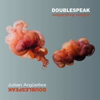 CD Julian Argüelles: Doublespeak 627899