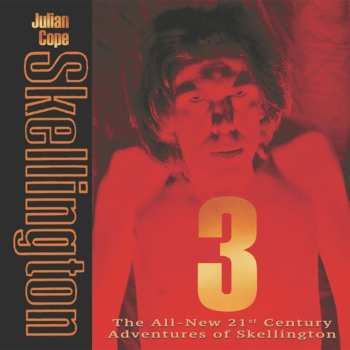 CD Julian Cope: Skellington 3 (The All-New 21st Century Adventures Of Skellington) 554069