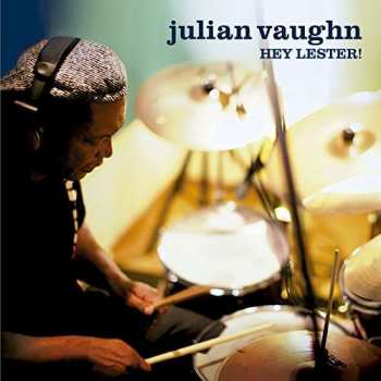 Album Julian Vaughn: Hey Lester!