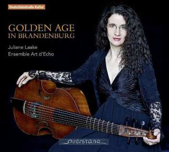 Album Juliane Laake: Golden Age In Brandenburg