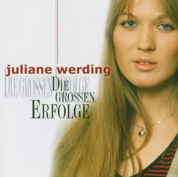 Juliane Werding: Die Grossen Erfolge